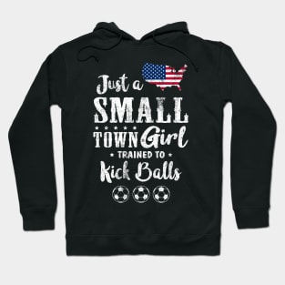 Just a Small Town Girl USA Soccer Tshirt Hoodie